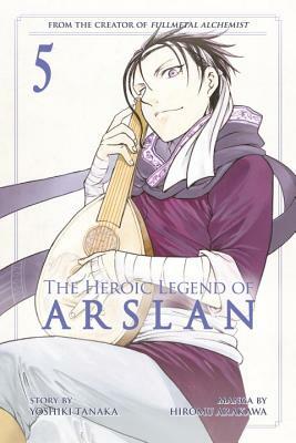 The Heroic Legend of Arslan 5 by Yoshiki Tanaka, Hiromu Arakawa