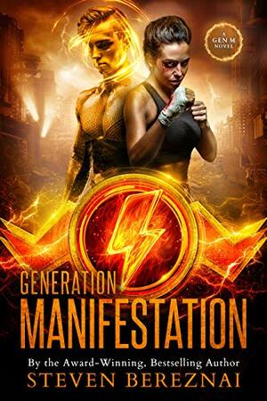 Generation Manifestation (Gen M, #1) by Steven Bereznai