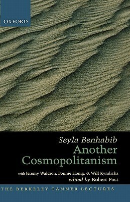 Another Cosmopolitanism by Seyla Benhabib, Robert Post