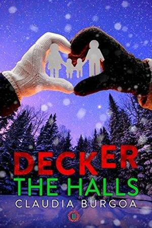 Decker the Halls by Claudia Burgoa