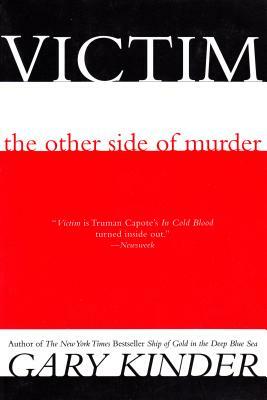 Victim: The Other Side of Murder by Gary Kinder