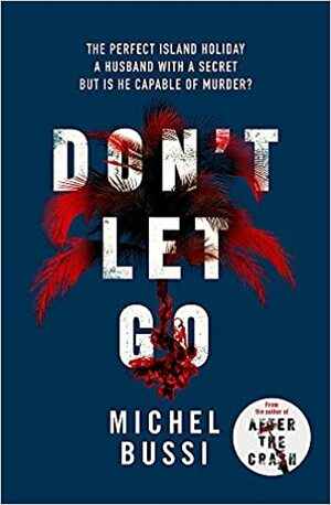 Don't Let Go by Sam Taylor