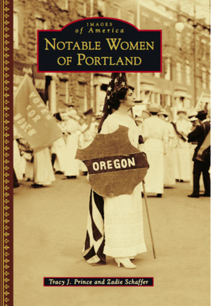 Notable Women of Portland by Zadie Schaffer, Tracy J. Prince