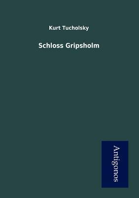 Schloss Gripsholm by Kurt Tucholsky