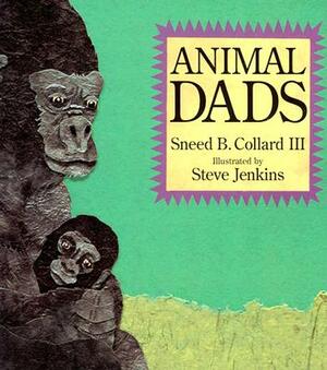 Animal Dads by Sneed B. Collard III