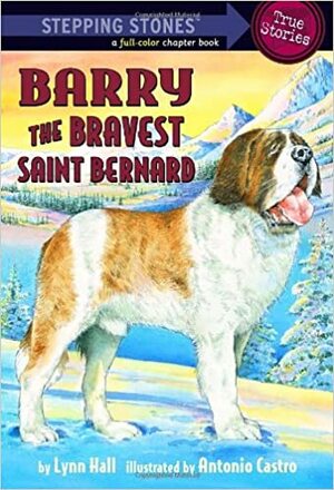 Barry: The Bravest Saint Bernard by Lynn Hall