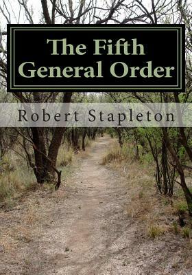 The Fifth General Order by Robert Stapleton