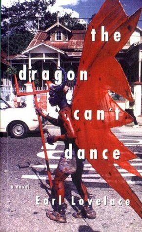 The Dragon Can't Dance by Earl Lovelace