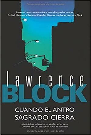 Cuando el antro sagrado cierra by Lawrence Block