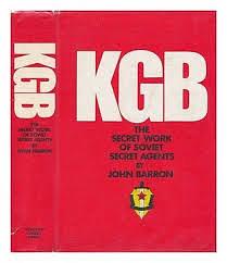 KGB: The Secret Work of Soviet Secret Agents by John Daniel Barron