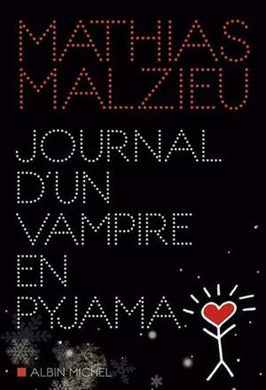 Journal d'un vampire en pyjama by Mathias Malzieu