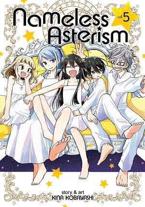 Nameless Asterism, Vol. 5 by Kina Kobayashi, Kina Kobayashi