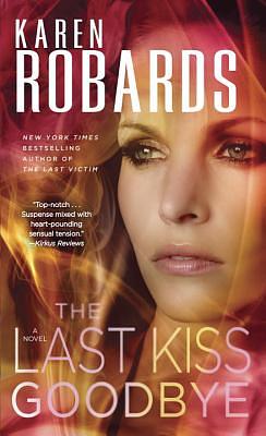 The Last Kiss Goodbye by Karen Robards