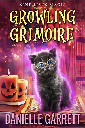 Growling Grimoire by Danielle Garrett