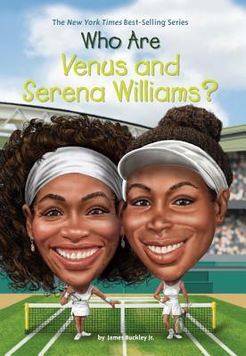 Who Are Venus and Serena Williams? by Andrew Thomson, James Buckley Jr.
