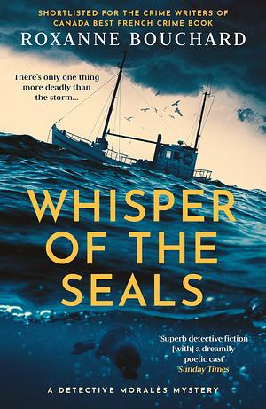 Whisper of the Seals by Roxanne Bouchard