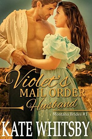 Violet's Mail Order Husband by Kate Whitsby