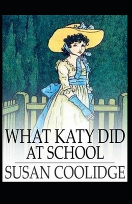 What Katy Did at School Annotated by Susan Coolidge