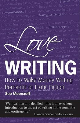 Love Writing by Sue Moorcroft