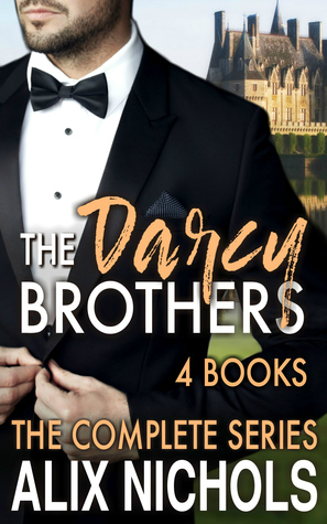 The Darcy Brothers: A Complete Series Box Set by Alix Nichols