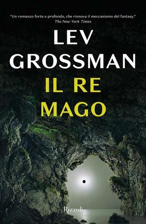 Il Re Mago by Lev Grossman