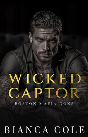 Wicked Captor by Bianca Cole