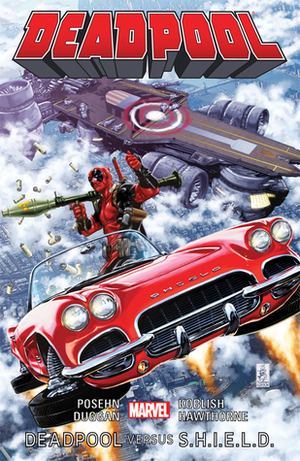 Deadpool vesrus S.H.I.E.L.D. by Scott Koblish, Brian Posehn, Mike Hawthorne, Gerry Duggan