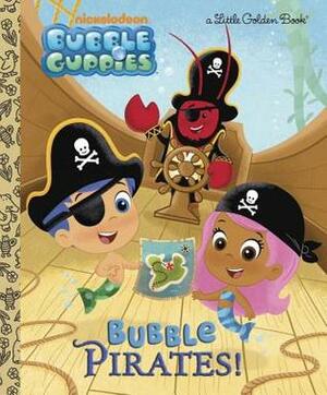 Bubble Pirates! (Bubble Guppies) by Mary Man-Kong, Eren Unten
