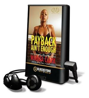 Payback Ain't Enough by Wahida Clark