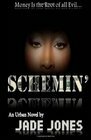 Schemin by Jade Jones