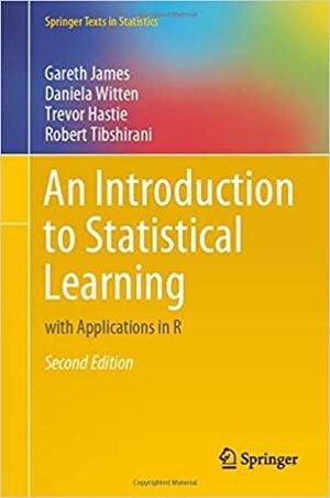 An Introduction to Statistical Learning: with Applications in R by Robert Tibshirani, Gareth James, Daniela Witten, Trevor Hastie
