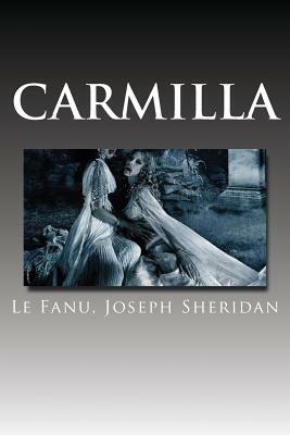 Carmilla by J. Sheridan Le Fanu