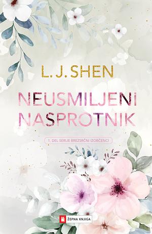 Neusmiljeni nasprotnik by L.J. Shen