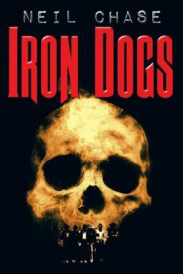Iron Dogs by Neil Chase