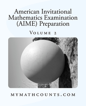 American Invitational Mathematics Examination (AIME) Preparation (Volume 2) by Yongcheng Chen