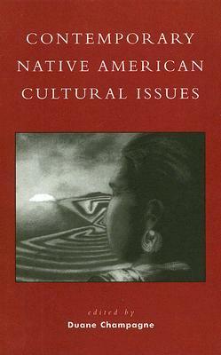 Contemporary Native American Cultural Issues by Duane Champagne