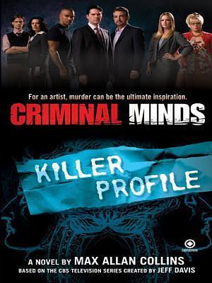 Criminal Minds: Killer Profile by Max Allan Collins