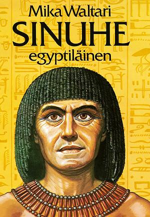 Sinuhe egyptiläinen by Mika Waltari