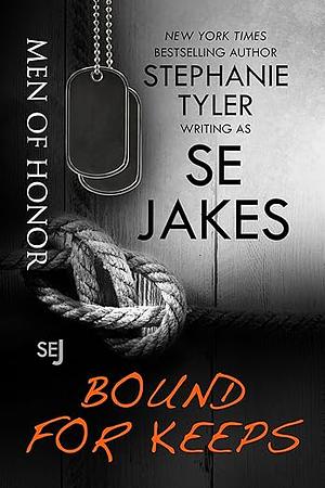 Bound for Keeps by S.E. Jakes