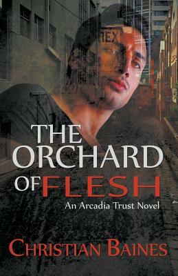 The Orchard of Flesh by Christian Baines