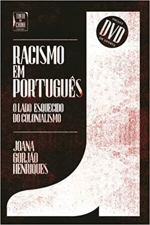 Racismo em Português - O Lado Esquecido do Colonialismo by Joana Gorjão Henriques