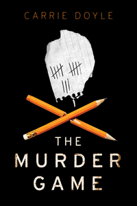 The Murder Game by Carrie Doyle