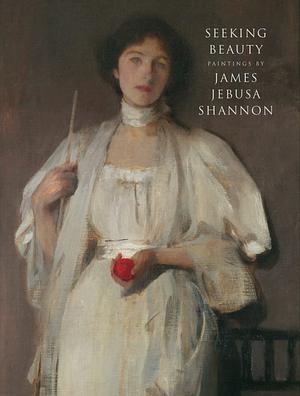 Seeking beauty: paintings by James jebusa Shannon  by Barbara Dayer Gallati