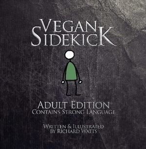 Vegan Sidekick (adult edition) by Richard Watts