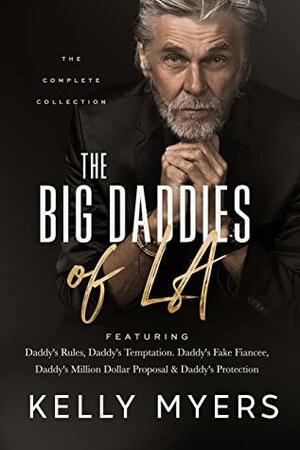 The Big Daddies of LA: The Complete Collection by Kelly Myers