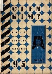 Ölen Kim? by Erle Stanley Gardner, Erle Stanley Gardner