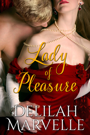 Lady of Pleasure by Delilah Marvelle