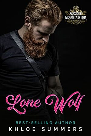 Lone Wolf: Rugged Mountain Ink by Khloe Summers