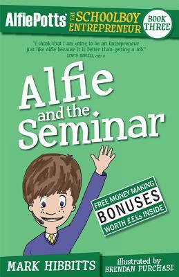 Alfie Potts: Alfie and the Seminar by Mark Hibbitts