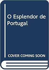 O Esplendor De Portugal by António Lobo Antunes